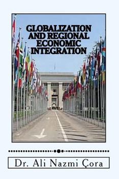 Paperback Globalization and Regional Economic Integration Book