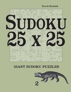 Paperback Sudoku 25 x 25: giant sudoku puzzles 2 Book