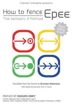 Paperback How to fence epee -The fantastic 4 method Book