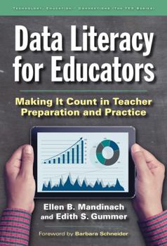Data Literacy for Educators: Making It Count in Teacher Preparation and Practice - Book  of the Technology, Education--Connections The TEC Series