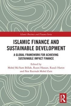 Paperback Islamic Finance and Sustainable Development: A Global Framework for Achieving Sustainable Impact Finance Book