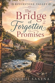 Riverstone Valley: The Bridge of Forgotten Promises