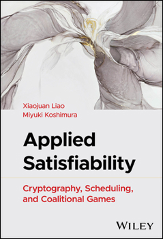Hardcover Applied Satisfiability: Cryptography, Scheduling, and Coalitional Games Book