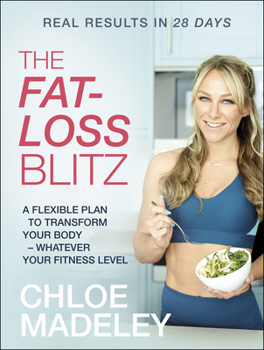 Paperback The Fat-loss Blitz: Flexible Diet and Exercise Plans to Transform Your Body - Whatever Your Fitness Level Book