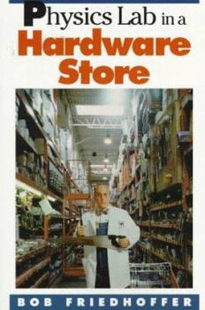 Paperback Physics Lab in a Hardware Store Book