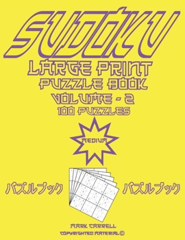 Paperback Sudoku Large Print Puzzles - Medium Challenge: 100 Medium-Level Fun, But Tough, Sudoku Puzzles [Large Print] Book