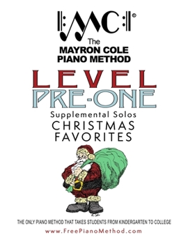 Paperback Pre-Level 1 Christmas Favorites: The Mayron Cole Piano Method Book