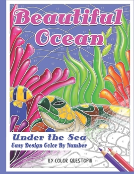 Paperback Beautiful Ocean Under the Sea Easy Design Color by Number: Mosaic Adult Coloring Book for Underwater Stress Relief and Relaxation [Large Print] Book