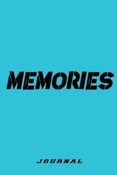 Paperback memories notebook: the best thing about memories is making them (115 pages, 6*9) Book