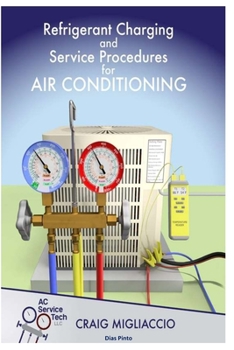 Paperback Refrigerant Charging and Service Procedures for Air Conditioning Book
