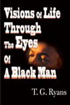 Paperback Visions of Life Through the Eyes of a Black Man Book