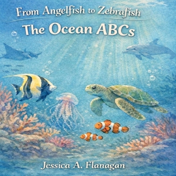 From Angelfish to Zebrafish: The Ocean ABC's