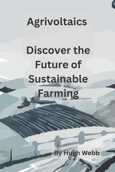 Paperback Agrivoltaics - Discover the Future of Sustainable Farming Book