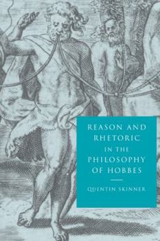 Paperback Reason and Rhetoric in the Philosophy of Hobbes Book