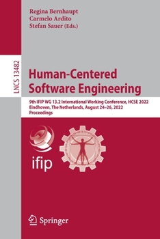 Paperback Human-Centered Software Engineering: 9th Ifip Wg 13.2 International Working Conference, Hcse 2022, Eindhoven, the Netherlands, August 24-26, 2022, Pro Book