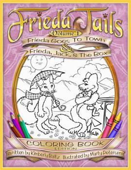 Paperback Frieda Tails Coloring Book Volume 1: Frieda Goes to Town & Frieda, Jack, & The Box Book