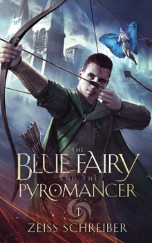 Hardcover The Blue Fairy and the Pyromancer Book