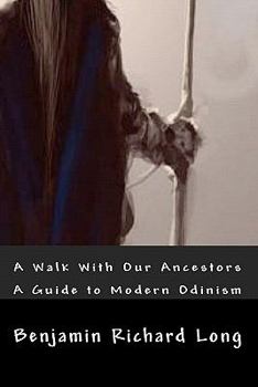 Paperback A Walk With Our Ancestors: A Guide to Modern Odinism Book