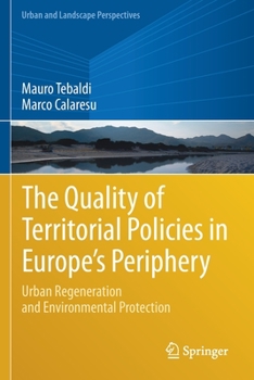 Paperback The Quality of Territorial Policies in Europe's Periphery: Urban Regeneration and Environmental Protection Book