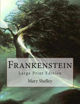 Paperback Frankenstein: Large Print Edition [Large Print] Book
