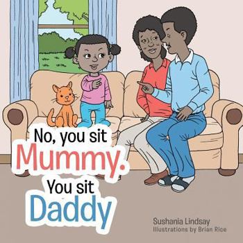 Paperback No, you sit Mummy. You sit Daddy Book