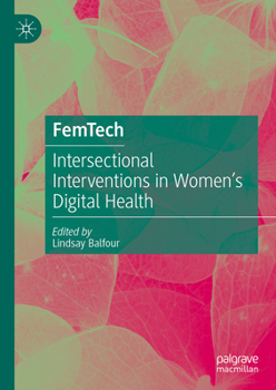 Hardcover Femtech: Intersectional Interventions in Women's Digital Health Book