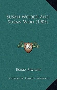 Paperback Susan Wooed And Susan Won (1905) Book