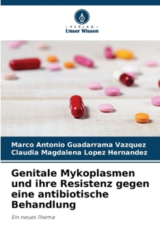 Paperback Genitale Mykoplasmen und ihre Resistenz gegen eine antibiotische Behandlung [German] Book