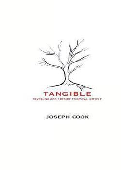 Paperback Tangible: Revealing God's Desire to Reveal Himself Book