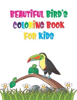 Paperback Beautiful Bird's Coloring Book For Kids: Birds At Home Coloring Book 57 State Birds And Flowers Book