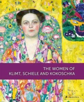 Hardcover The Women of Klimt, Schiele and Kokoschka Book
