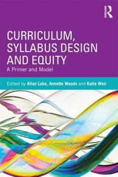 Paperback Curriculum, Syllabus Design and Equity: A Primer and Model Book