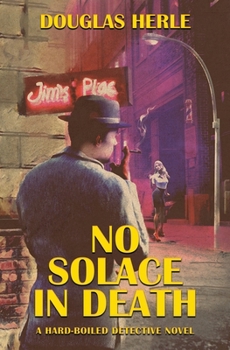 Paperback No Solace in Death: A Hardboiled Detective Novel Book