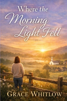 Paperback Where the Morning Light Fell Book