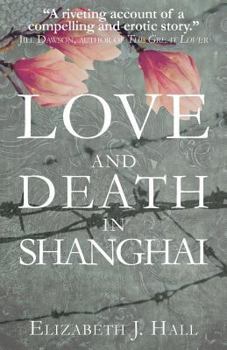 Paperback Love and Death in Shanghai Book
