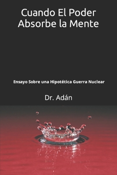 Paperback Cuando El Poder Absorbe la Mente: Volumen 1 Rusia y Corea del norte [Spanish] Book