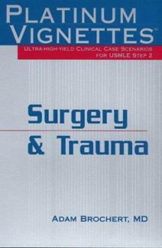 Paperback Platinum Vignettes: Surgery & Trauma: Ultra-High Yield Clinical Case Scenarios for USMLE Step 2 Book