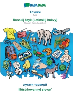 Paperback Tajik (in cyrillic script) - Russkij âzyk (Latinskij bukvy), visual dictionary: BABADADA Tajik (in cyrillic script) - Russian (latin characters), visu [Tajik] Book