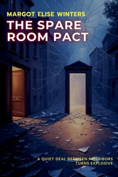 The Spare Room Pact: A Quiet Deal Between Neighbors Turns Explosive (Turning Points: Twisted Tales for the Bold & Curious)