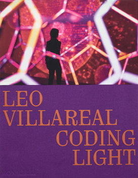 Hardcover Leo Villareal: Coding Light Book