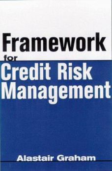 Hardcover Framework for Credit Risk Management Book