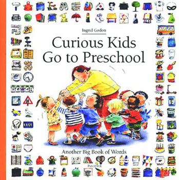 Hardcover Curious Kids Go to Preschool: Another Big Book of Words (Big Book of Words Series, 2) Book
