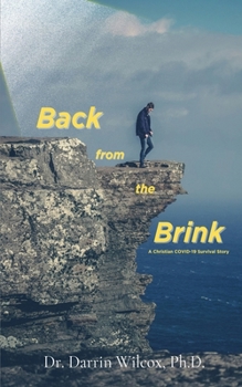Paperback Back From The Brink: A Christian Covid-19 Survival Story Book