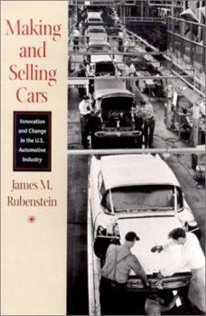 Hardcover Making and Selling Cars: Innovation and Change in the U.S. Automotive Industry Book