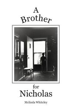 Paperback A Brother for Nicholas: A Story of Love, Loss and Family Book