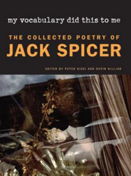 Paperback My Vocabulary Did This to Me: The Collected Poetry of Jack Spicer Book