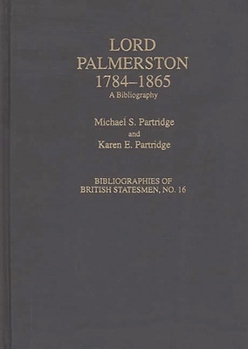 Hardcover Lord Palmerston, 1784-1865: A Bibliography Book