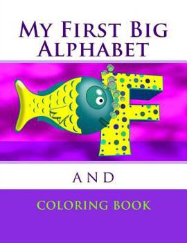 Paperback My First Big Alphabet and Coloring Book