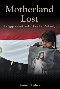Hardcover Motherland Lost: The Egyptian and Coptic Quest for Modernity Book