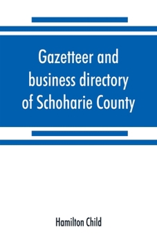 Paperback Gazetteer and business directory of Schoharie County, N. Y. for 1872-3 Book